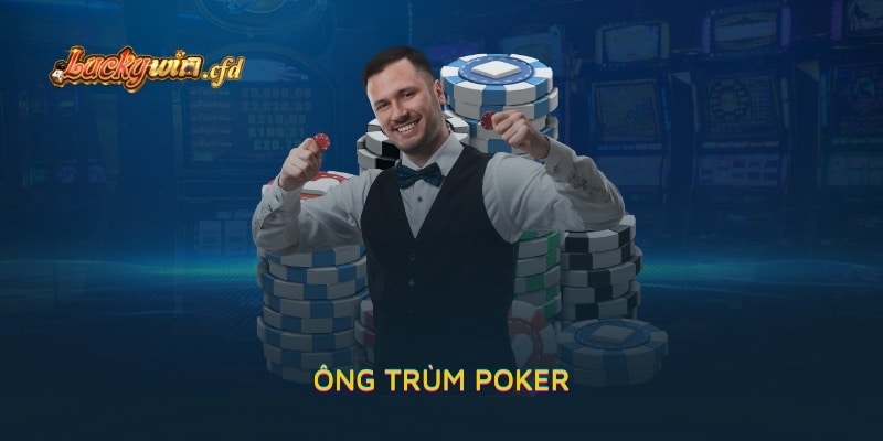 TOP 9 Ông Trùm Poker Tại Việt Nam Xứng Tầm Thế Giới