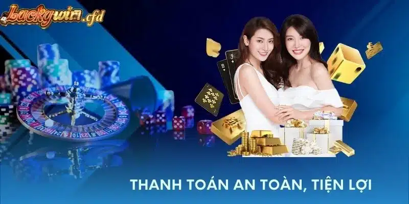 Thanh toán an toàn, tiện lợi